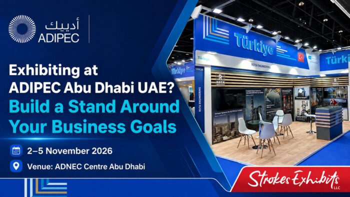 Exhibiting at ADIPEC Abu Dhabi UAE Build a Stand Around Your Business Goals