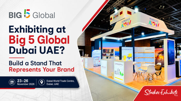 Exhibiting at Big 5 Global Dubai UAE? Build a Stand That Represents Your Brand