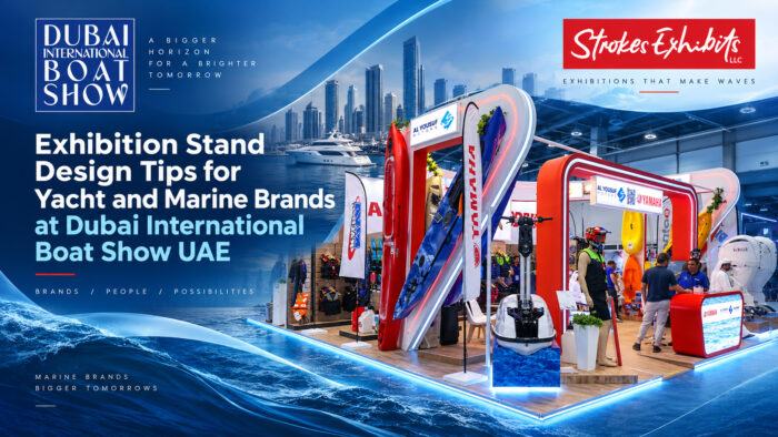 Exhibition Stand Design Tips for Yacht and Marine Brands at Dubai International Boat Show UAE