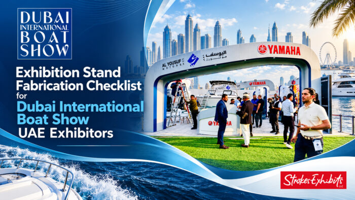 Exhibition Stand Fabrication Checklist for Dubai International Boat Show UAE Exhibitors