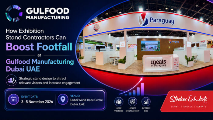 How Exhibition Stand Contractors Can Boost Footfall at Gulfood Manufacturing Dubai UAE