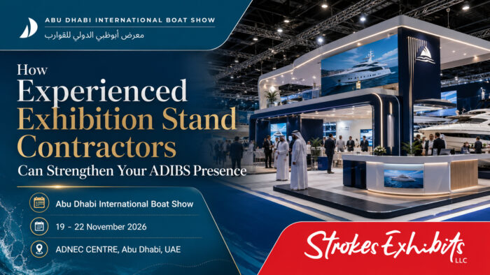 How Experienced Exhibition Stand Contractors Can Strengthen Your ADIBS Presence