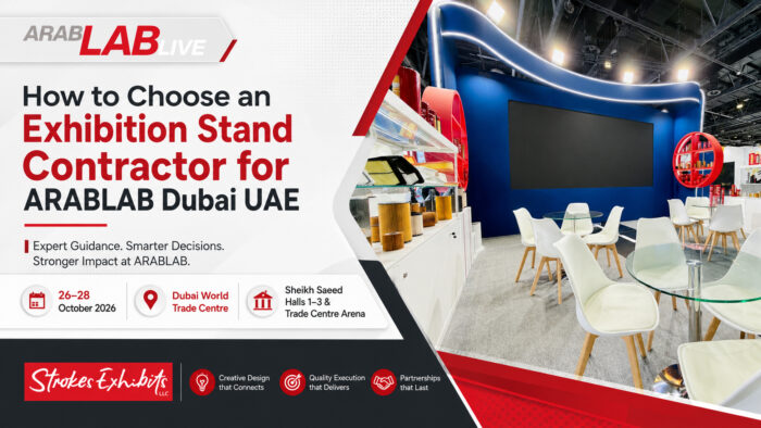 How to Choose an Exhibition Stand Contractor for ARABLAB Dubai UAE