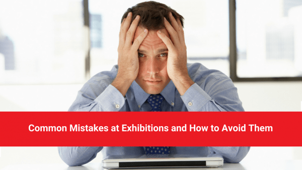 Exhibition Stand Mistakes